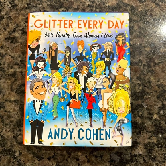 “Glitter Every Day - 365 Quotes From Women I Love” by Andy Cohen - Picture 1 of 2